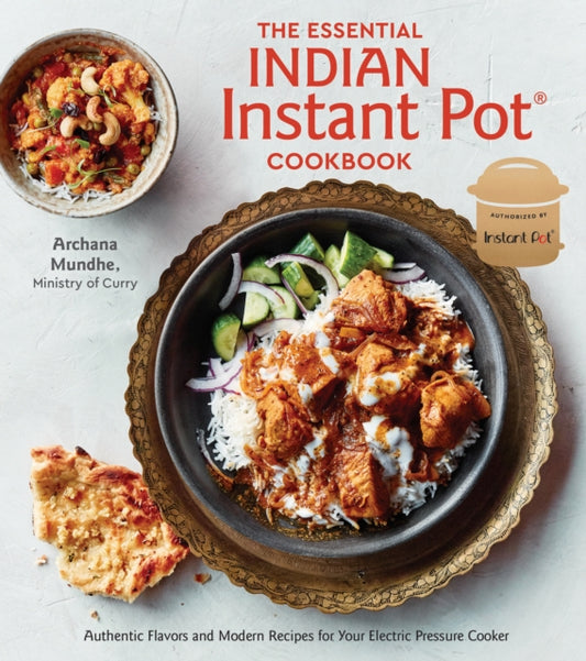 Book cover of: Essential Indian Instant Pot Cookbook. By: Archana Mundhe