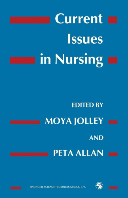 Book cover of: Current Issues in Nursing. By: Moya Jolley