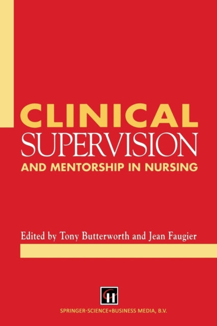 Book cover of: Clinical Supervision and Mentorship in Nursing. By: Tony Butterworth