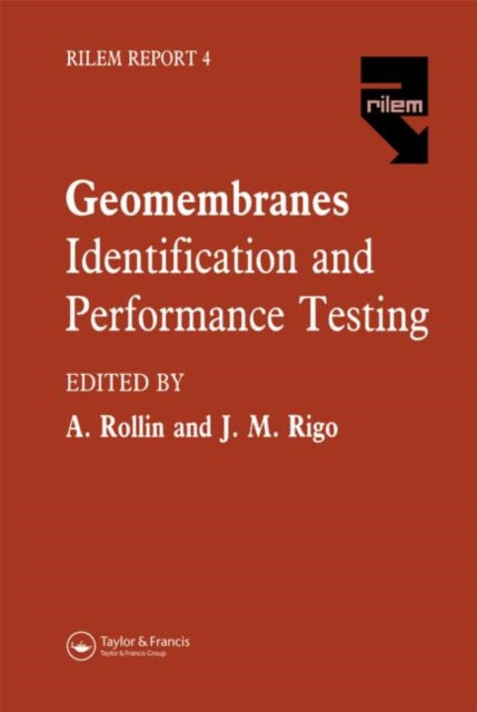 Book cover of: Geomembranes - Identification and Performance Testing. By: J. M. Rigo