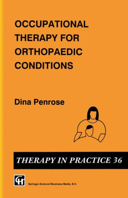 Book cover of: Occupational Therapy for Orthopaedic Conditions. By: Dina Penrose