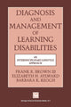 Book cover of: Diagnosis and Management of Learning Disabilities. By: F.R. Brown