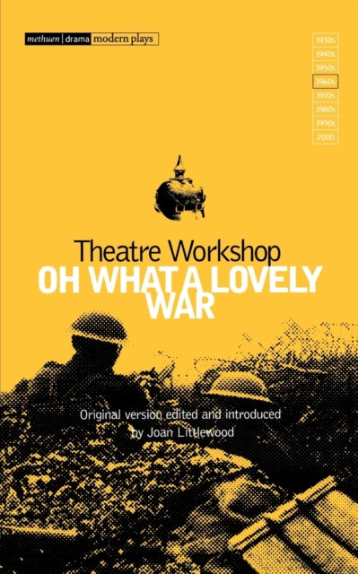 Book cover of: Oh What A Lovely War. By: Theatre Workshop