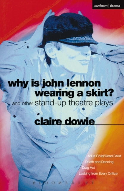 Book cover of: Why Is John Lennon Wearing a Skirt?. By: Claire Dowie