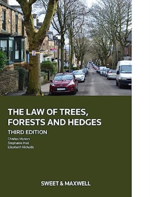 Book cover of: Law of Trees, Forests and Hedges. By: Charles Mynors