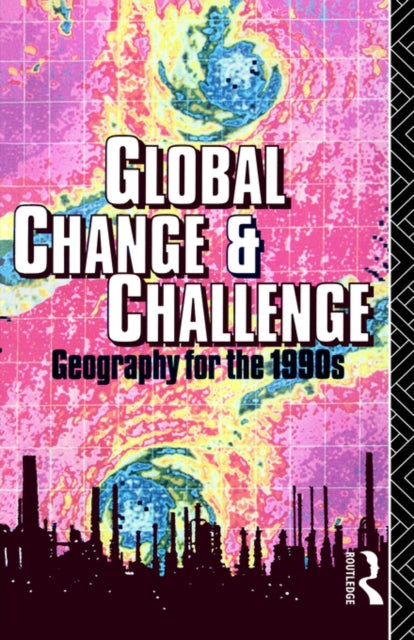 Book cover of: Global Change and Challenge. By: Robert Bennett