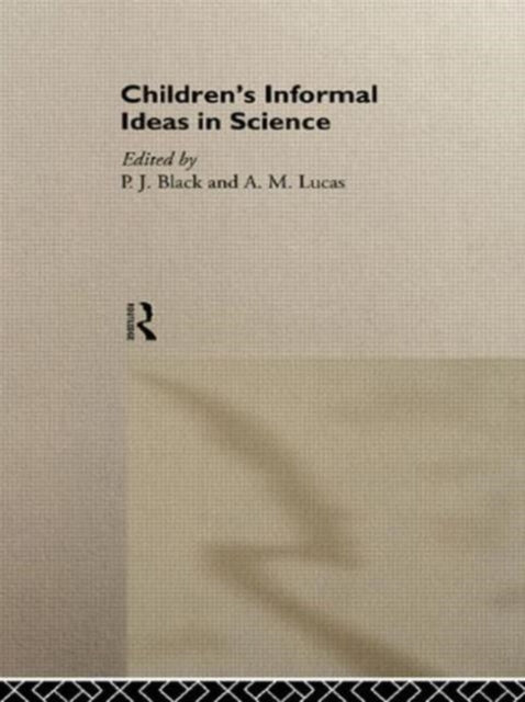 Book cover of: Children's Informal Ideas in Science