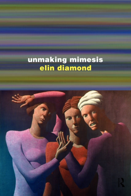 Book cover of: Unmaking Mimesis