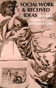 Book cover of: Social Work & Received Ideas. By: Chris Rojek