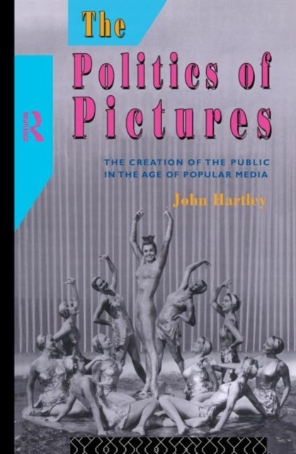 Book cover of: Politics of Pictures. By: John Hartley