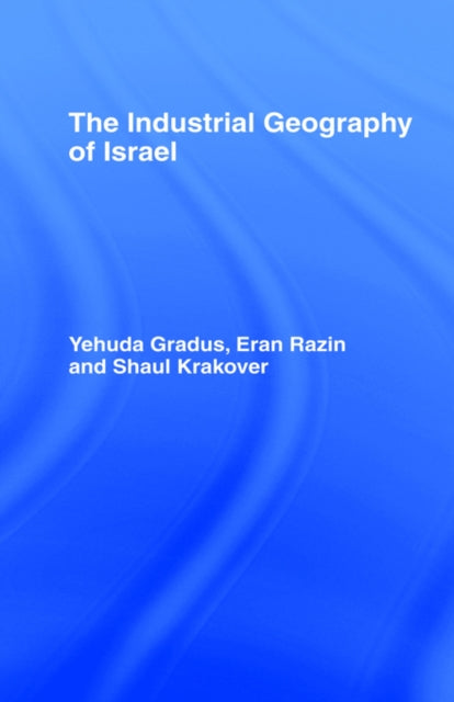 Book cover of: Industrial Geography of Israel