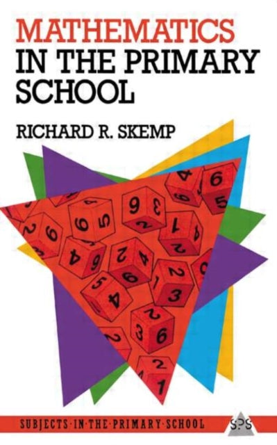 Book cover of: Mathematics in the Primary School. By: Richard R. Skemp