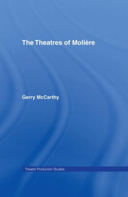 The Theatres of Moliere
