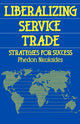 Book cover of: Liberalizing Service Trade. By: P. Nicolaides