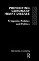 Book cover of: Preventing Coronary Heart Disease