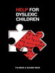 Book cover of: Help for Dyslexic Children. By: E. Miles