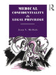 Book cover of: Medical Confidentiality and Legal Privilege