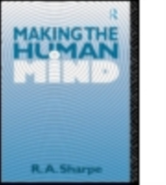 Book cover of: Making the Human Mind
