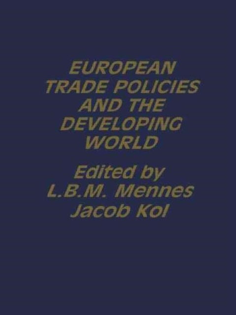 Book cover of: European Trade Policies and Developing Countries. By: J. Kol
