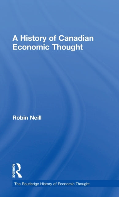 Book cover of: History of Canadian Economic Thought