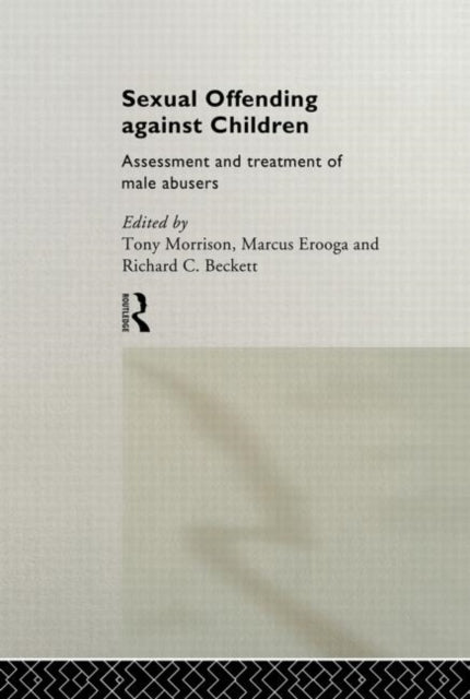 Book cover of: Sexual Offending Against Children. By: Tony Morrison