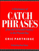 Book cover of: Dictionary of Catch Phrases