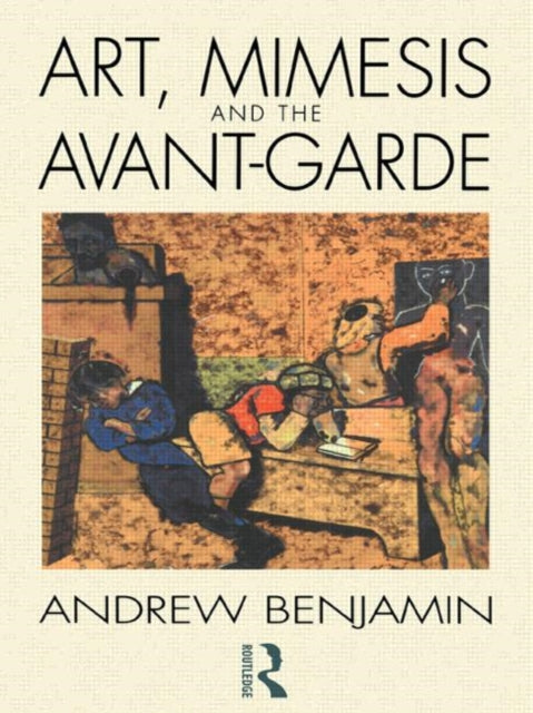Book cover of: Art, Mimesis and the Avant-Garde