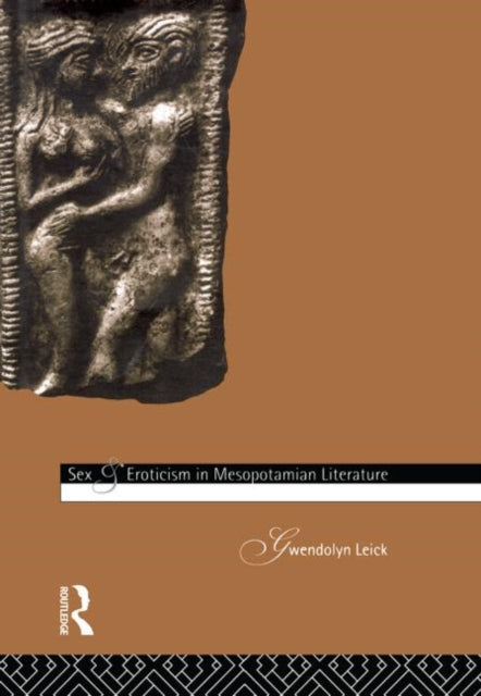 Book cover of: Sex and Eroticism in Mesopotamian Literature