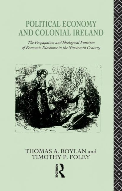 Book cover of: Political Economy and Colonial Ireland