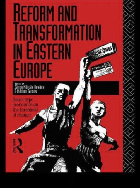 Book cover of: Reform and Transformation in Eastern Europe. By: Janos Kovacs