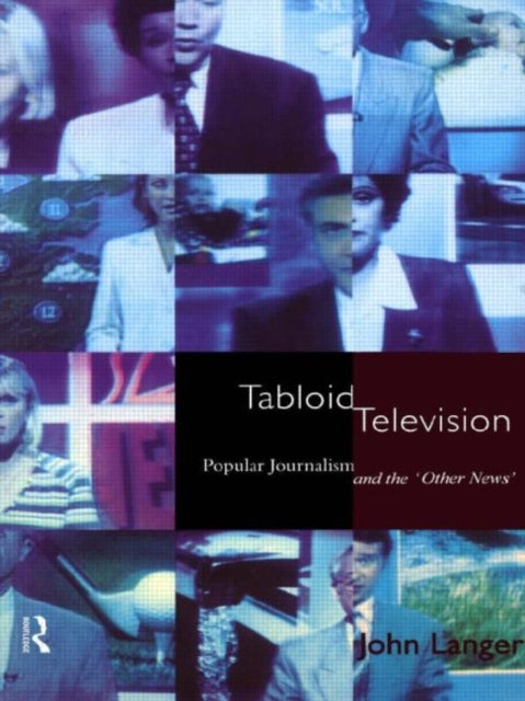 Book cover of: Tabloid Television. By: John Langer