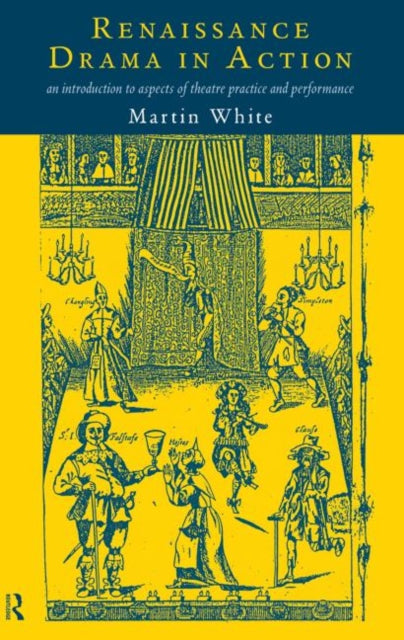 Book cover of: Renaissance Drama in Action