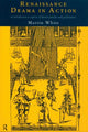 Book cover of: Renaissance Drama in Action