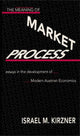Book cover of: Meaning of the Market Process