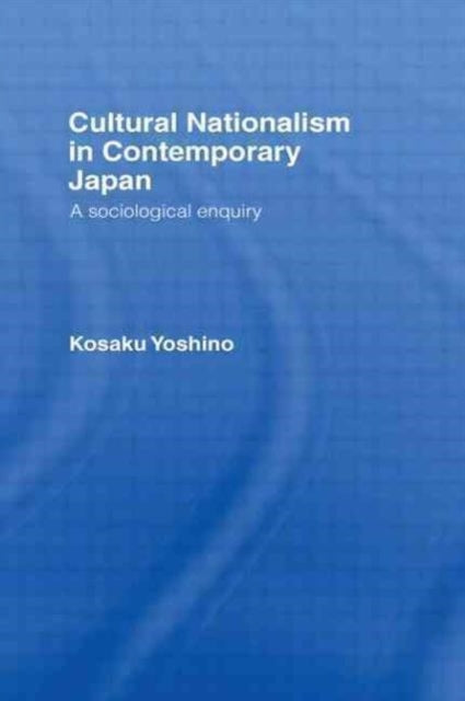 Book cover of: Cultural Nationalism in Contemporary Japan
