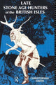 Book cover of: Late Stone Age Hunters of the British Isles. By: Christoph Smith