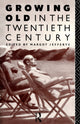 Book cover of: Growing Old in the Twentieth Century. By: M. Jefferys