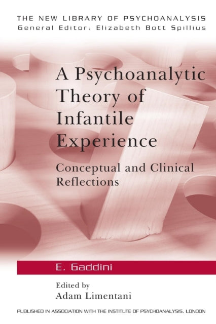Book cover of: Psychoanalytic Theory of Infantile Experience