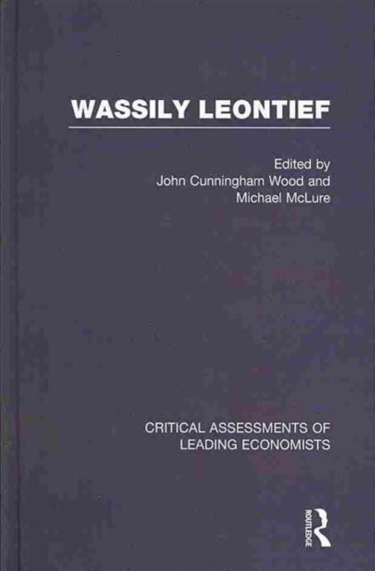 Book cover of: Wassily Leontief. By: John Wood
