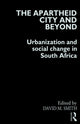 Book cover of: Apartheid City and Beyond. By: David Smith April 29, 2008