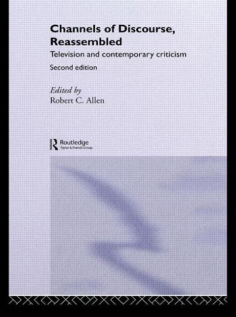 Book cover of: Channels of Discourse, Reassembled. By: Robert C. Allen