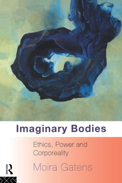 Book cover of: Imaginary Bodies. By: Moira Gatens