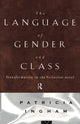 Book cover of: Language of Gender and Class
