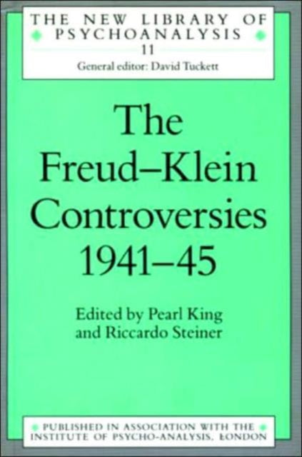 The Freud-Klein Controversies 1941-45