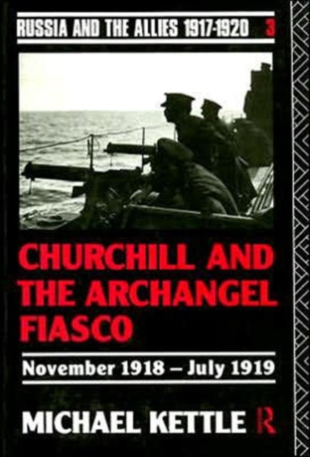 Book cover of: Churchill and the Archangel Fiasco. By: Micha *Probate*