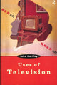 Book cover of: Uses of Television. By: John Hartley