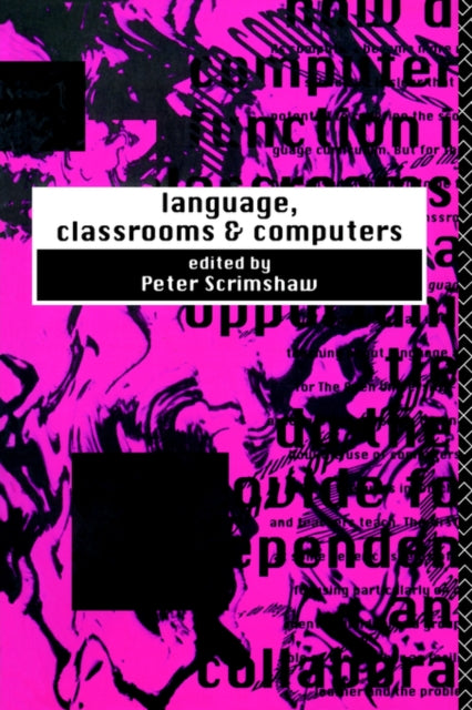 Book cover of: Language, Classrooms and Computers