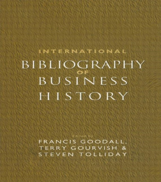 Book cover of: International Bibliography of Business History