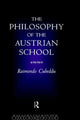 Book cover of: Philosophy of the Austrian School