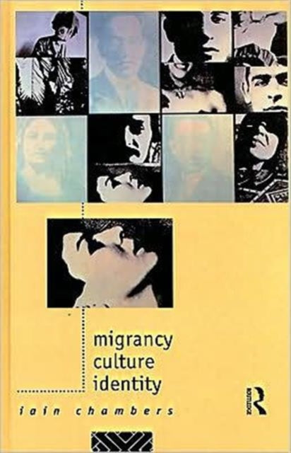 Book cover of: Migrancy, Culture, Identity